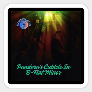 Pandora's Cubicle In B-Flat Minor Sticker